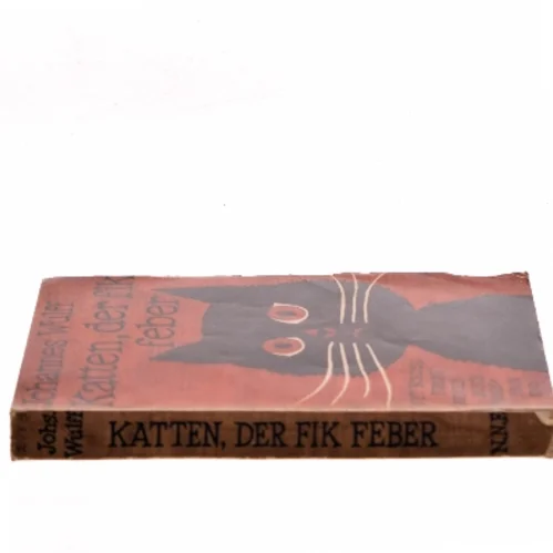 Katten, der fik feber af Johannes Wulff (Bog)