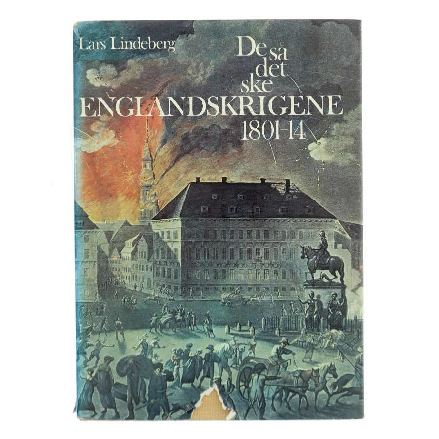 De så det ske – Englandskrigene 1801-14 af Lars Lindeberg (Bog)