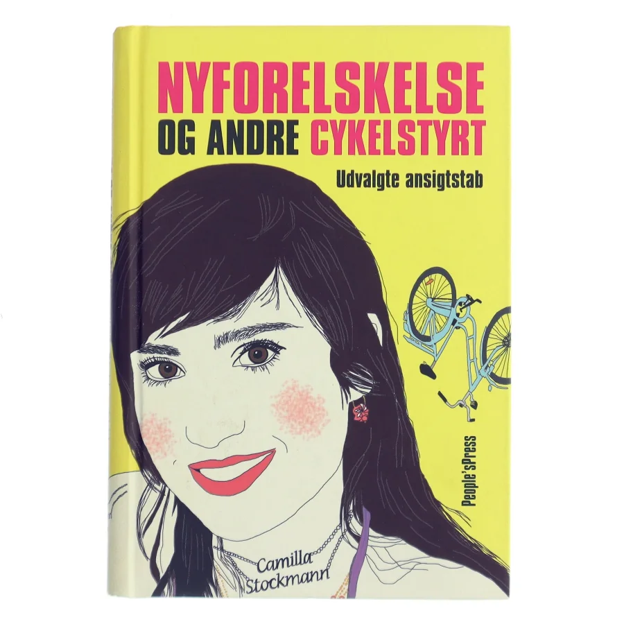 Nyforelskelse og andre cykelstyrt : udvalgte ansigtstab af Camilla Stockmann (Bog)