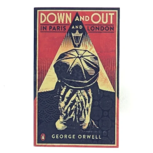 Down and Out in Paris and London af George Orwell (Bog)