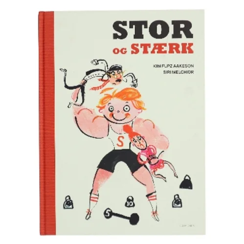 Stor og stærk af Kim Fupz Aakeson (Bog)