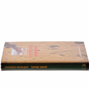 Tungt sand af Anatolij Rybakov (Bog) fra Gyldendals Bogklub