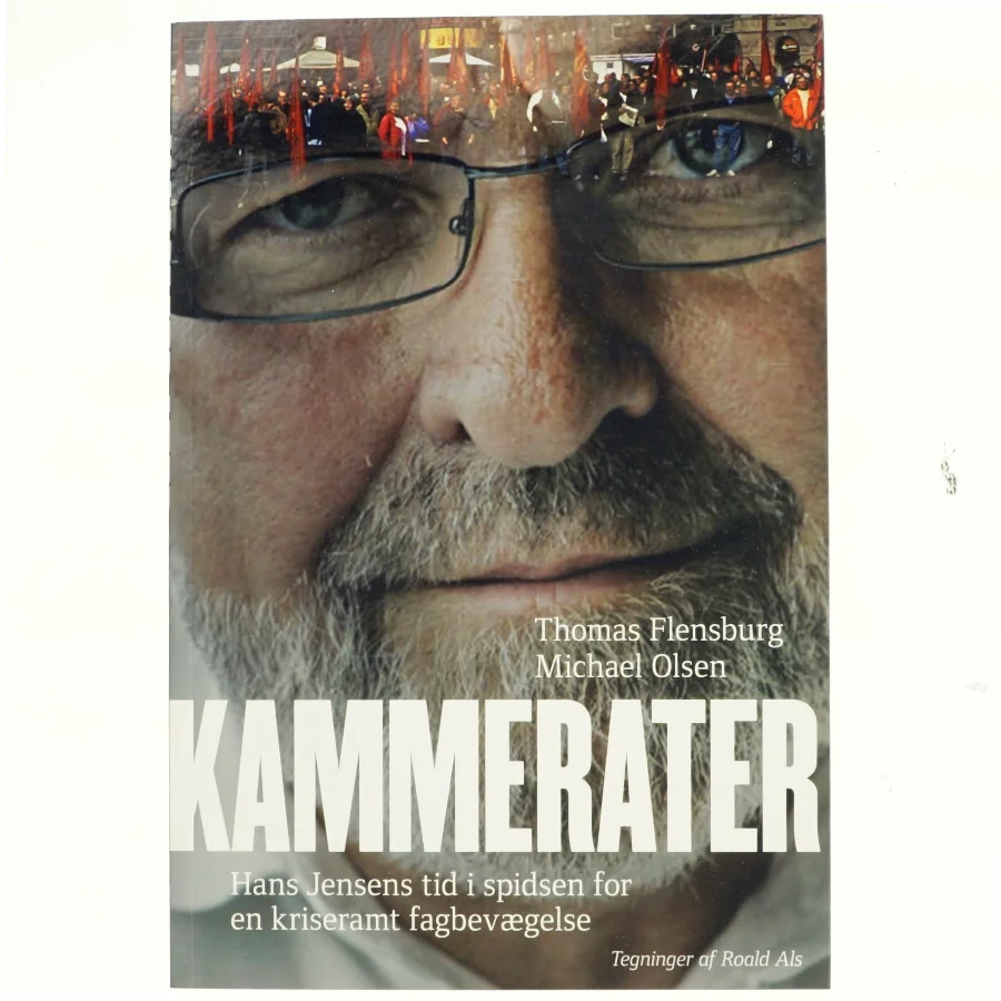 Kammerater : en beretning om en fagbevægelse i krise (Bog)