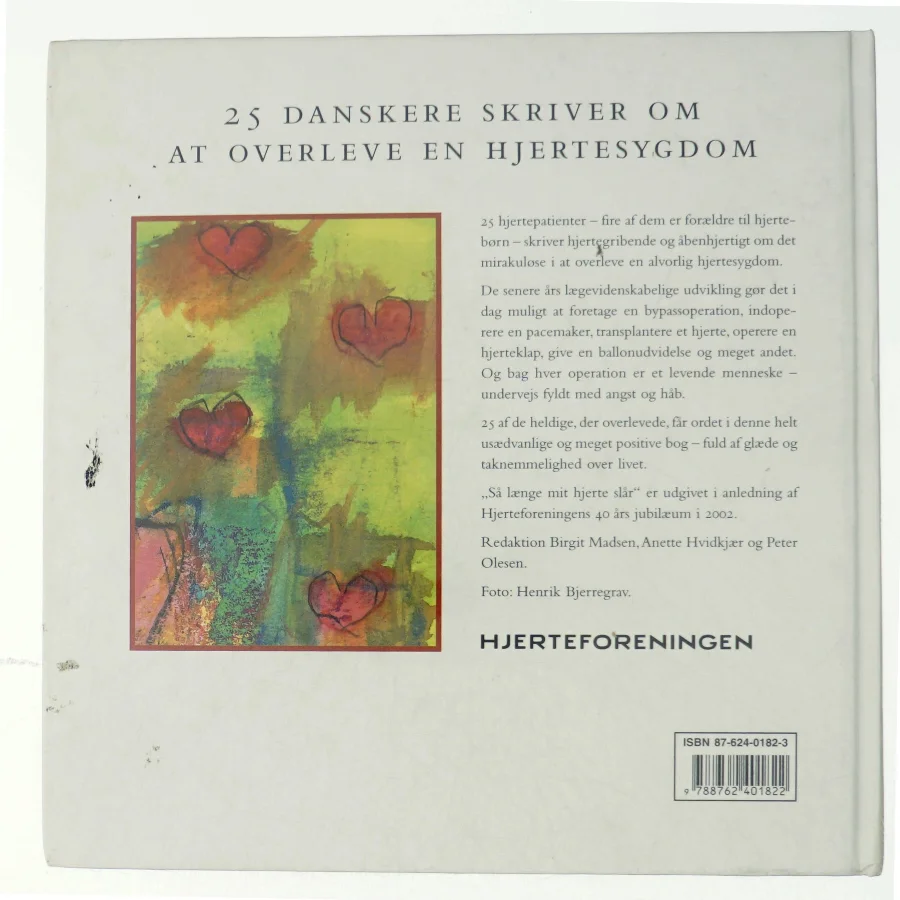 Så længe mit hjerte slår : 25 danskere skriver om at overleve en hjertesygdom (Bog)