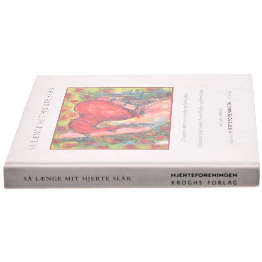 Så længe mit hjerte slår : 25 danskere skriver om at overleve en hjertesygdom (Bog)