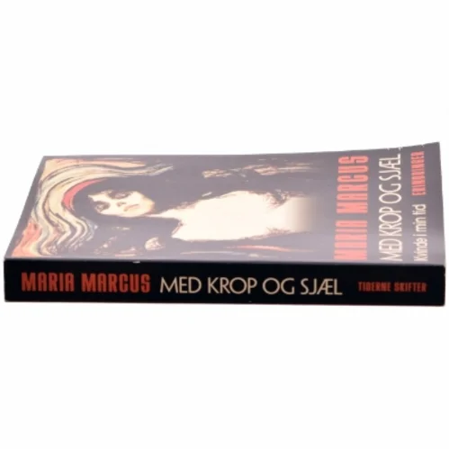Maria Marcus, Med krop og sjæl