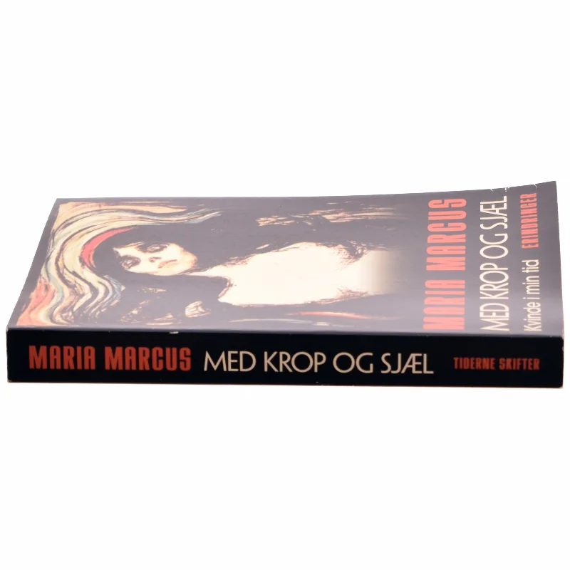 Maria Marcus, Med krop og sjæl