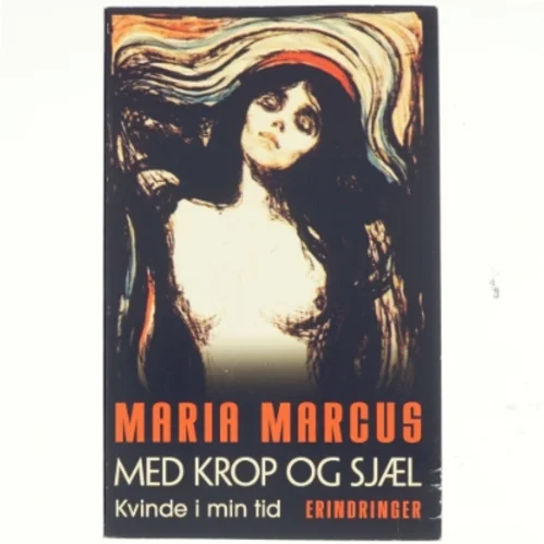 Maria Marcus, Med krop og sjæl