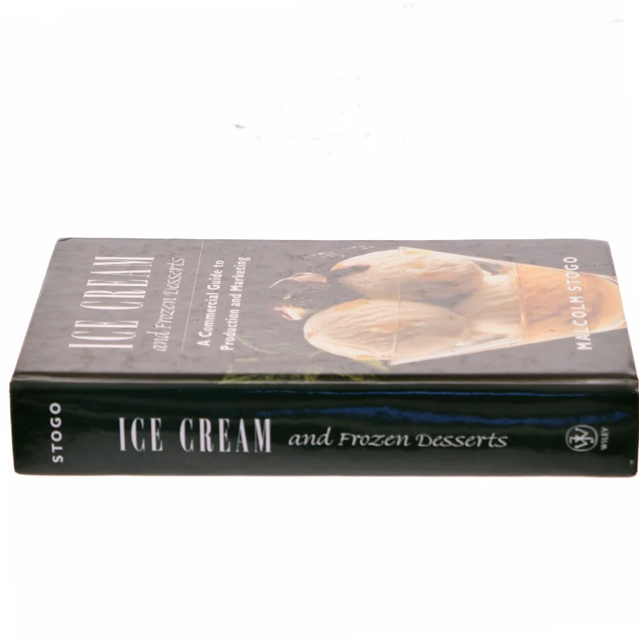 Ice cream and frozen desserts : a commercial guide to production and marketing af Malcolm Stogo (Bog)