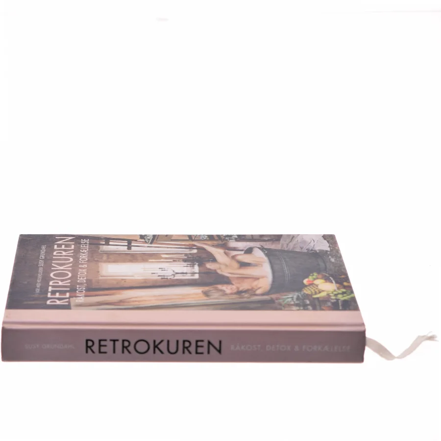 Retrokuren : råkost, detox & forkælelse af Susy Grundahl (Bog)