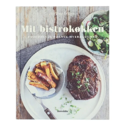 Mit bistrokøkken : forførende fransk hverdagsmad af Hélène Wagn (Bog)