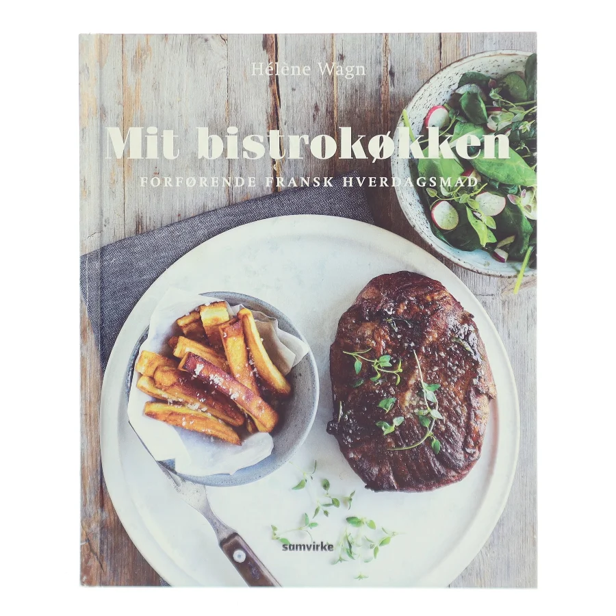 Mit bistrokøkken : forførende fransk hverdagsmad af Hélène Wagn (Bog)