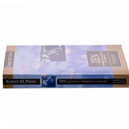 Zen og kunsten at vedligeholde en motorcykel : en undersøgelse af værdier af Robert M. Pirsig (Bog)