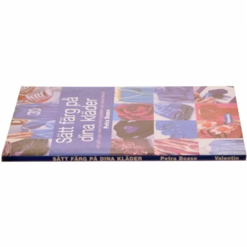 Sätt färg på dina kläder af Petra Boase