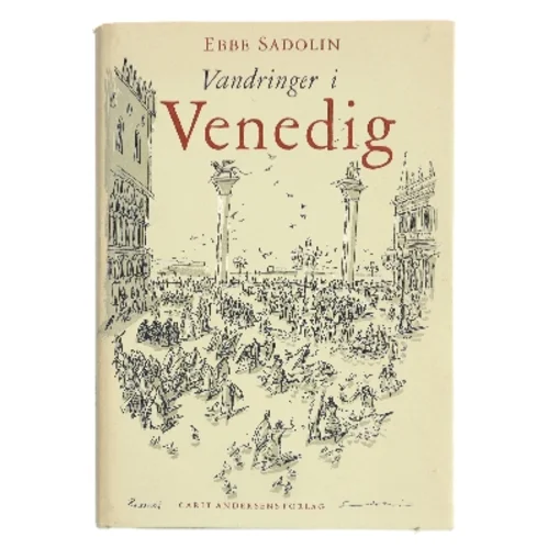 Vandringer i Venedig af Ebbe Sadolin (Bog)
