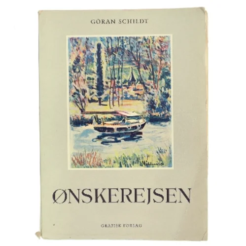 Ønskerejsen af Göaran Schildt (Bog)