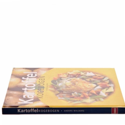 Kartoffel kogebogen : kartoffelopskrifter for alle sanser af Anders Walberg (Bog)