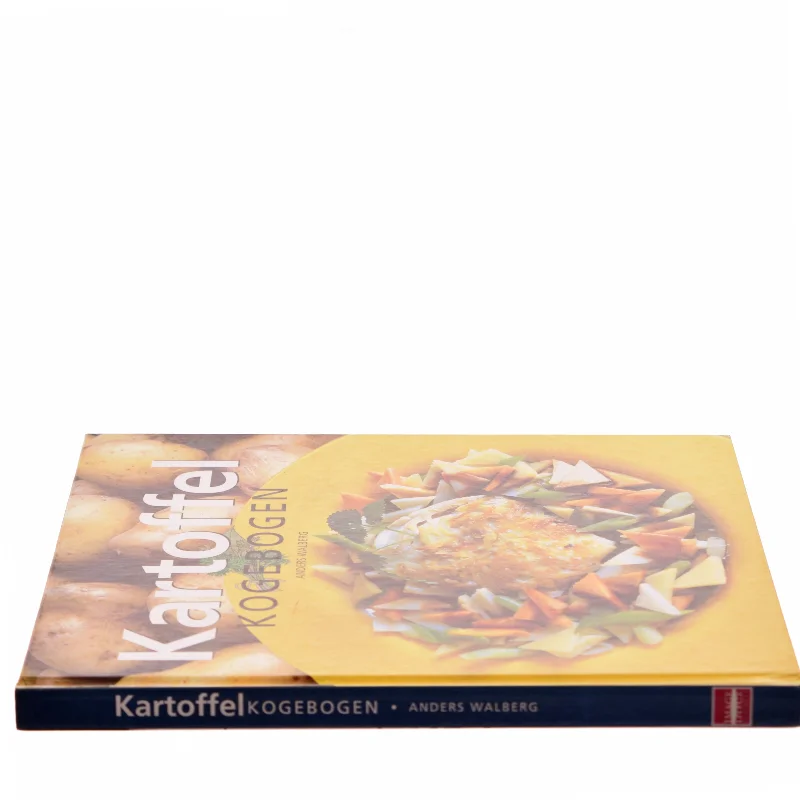 Kartoffel kogebogen : kartoffelopskrifter for alle sanser af Anders Walberg (Bog)