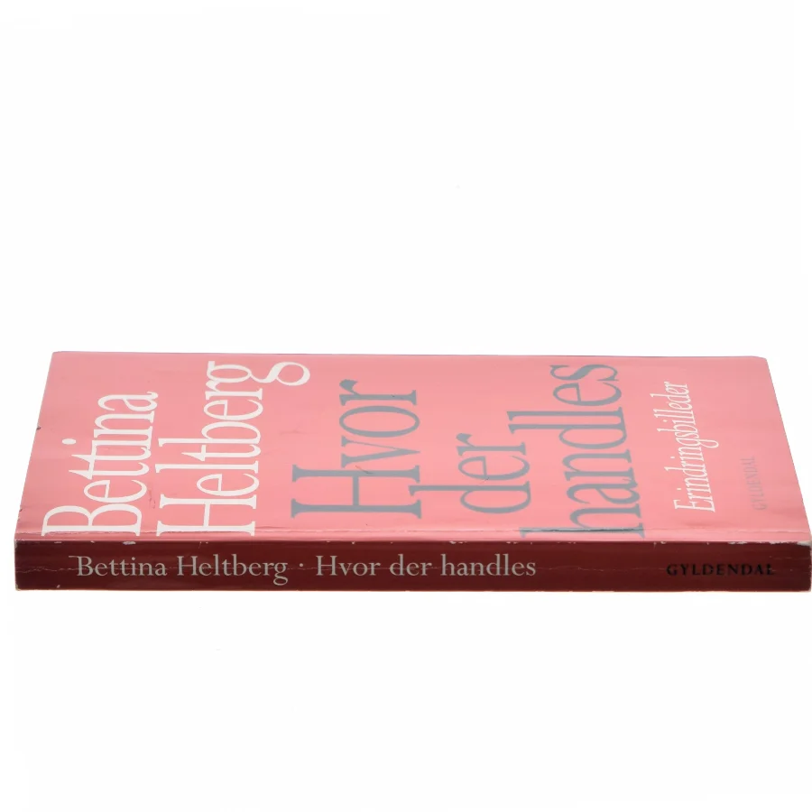 Hvor der handles af Bettina Heltberg (Bog)