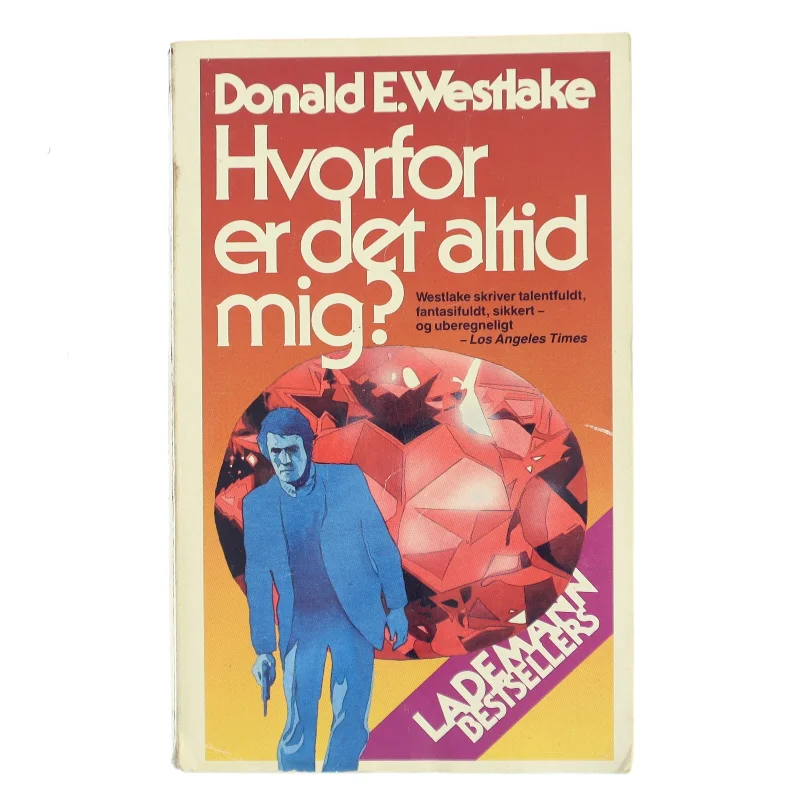 Hvorfor er det altid mig? af Donald E. Westlake (Bog)