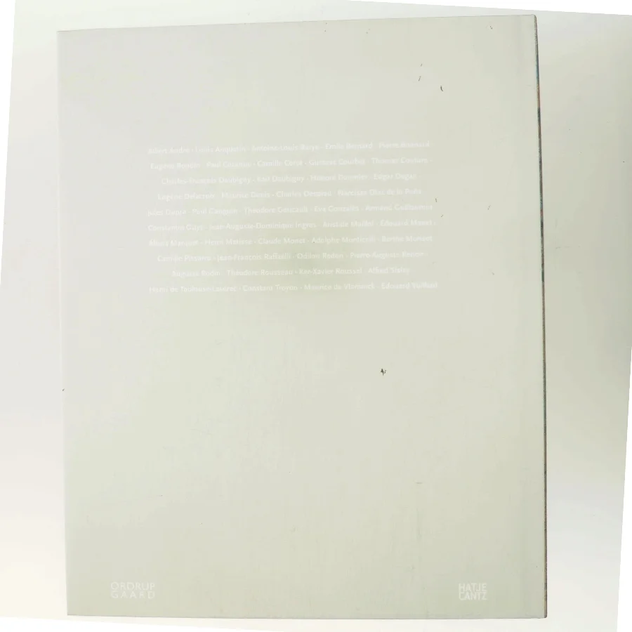 French Art at Ordrupgaard af Albert André, Louis Anquetin, Antoine-Louis Barye, Émile Bernard, Pierre Bonnard, Eugène Boudin, Paul Cézanne, Camille Corot, Gustave Courbet, Thomas Couture, Charles François Daubigny, Karl Daubigny, Honoré Daumier, Edgar Degas, Eugène Delacroix, Maurice Denis, Charles Despiau, Narcisse Diaz de la Peña, Jules Dupre, Paul Gauguin, Théodore Géricault, Evas Gonzales, Armand Guillamin, Constantin Guys, Jean-Auguste-Dominique Ingres, Aristide Maillol, Édouard Manet, Albert Marquet, Henri Matisse, Claude Monet, Adolphe Monticelli, Berthe Morisot, Camille Pissarro, Jean-François Raffaelli, Odilon Redon, Pierre-Auguste Renoir, Auguste Rodin, Theodore Rousseau, Ker-Xavier Roussel, Alfred Sisley, Henri de Toulouse-Lautrec, Constant Troyon, Maurice de Vlaminck, Édouard Vuillard (Bog)