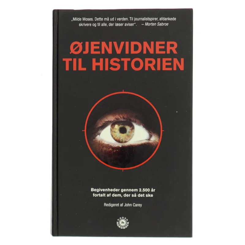 Øjenvidner til historien af John Carey (Bog)