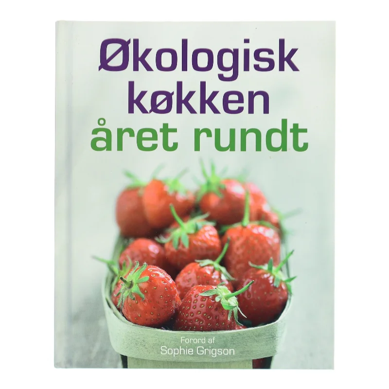Økologisk køkken : året rundt af Liz Franklin (Bog)