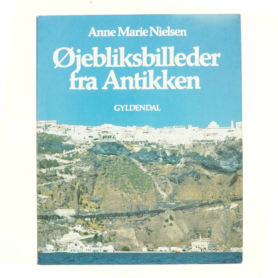 Øjebliksbilleder fra antikken - Af Anne-Marie Nielsen