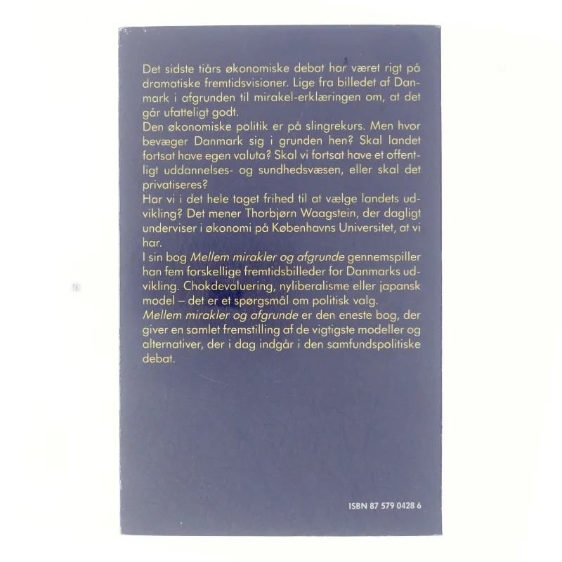 Mellem mirakler og afgrunde - 5 fremtidsbilleder for Danmark Af Thorbjørn Waagstein