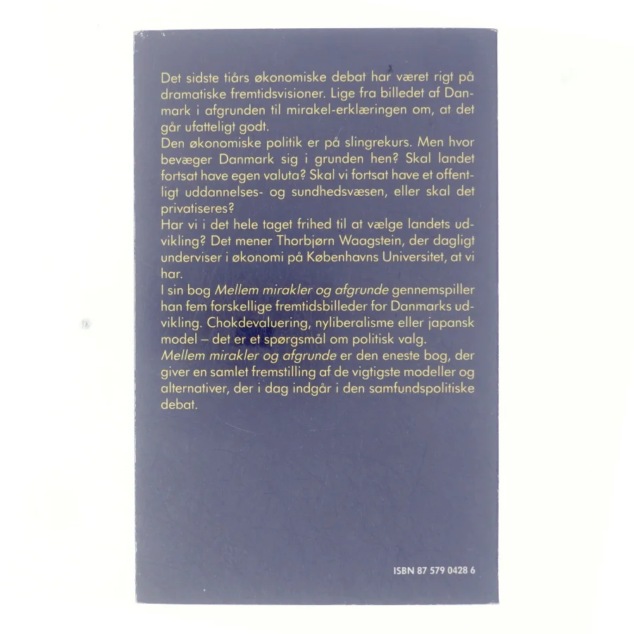 Mellem mirakler og afgrunde - 5 fremtidsbilleder for Danmark Af Thorbjørn Waagstein