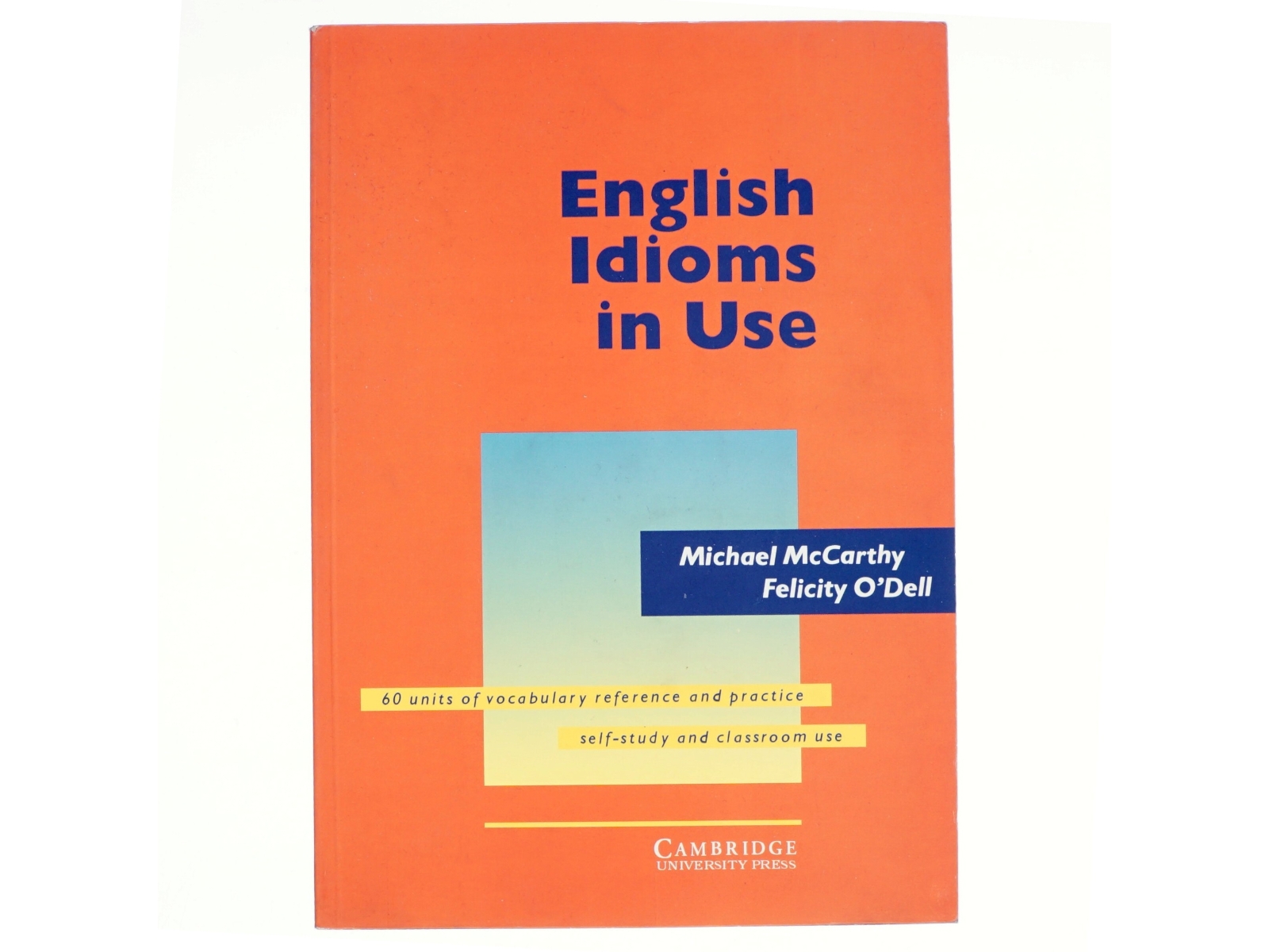 English idioms in use : 60 units of vocabulary reference and practice : self-study and classroom use (Bog)