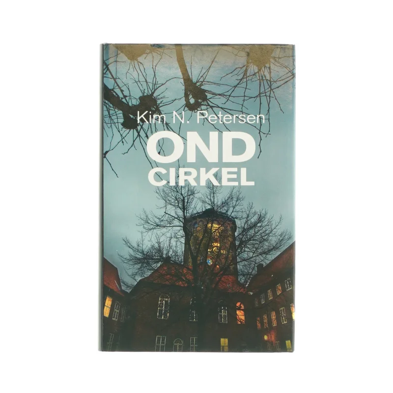 Ond cirkel af Kim N. Petersen (Bog)