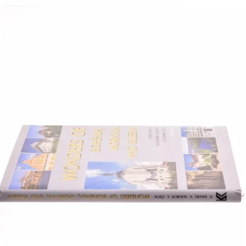 The wonders of Bohemia, Moravia, and Silesia af Petr David, Vladimír Soukup (Bog)