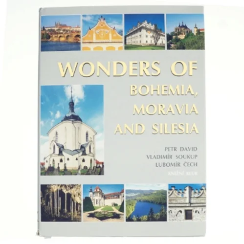 The wonders of Bohemia, Moravia, and Silesia af Petr David, Vladimír Soukup (Bog)