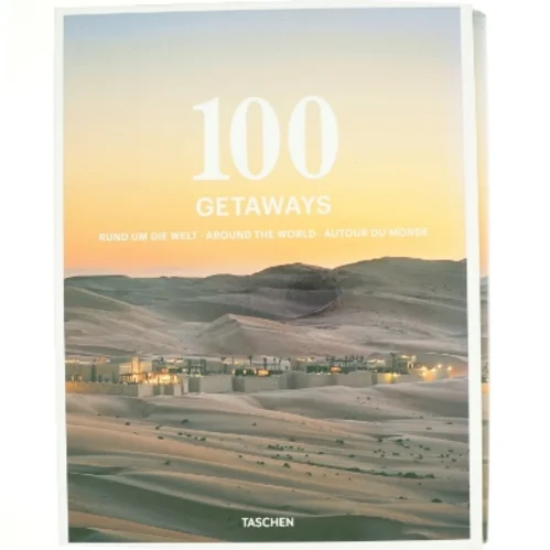 100 Getaways rund um die Welt, around the world, autour du monde af Max Scharnigg (Bog)