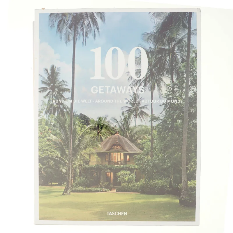 100 Getaways rund um die Welt, around the world, autour du monde af Max Scharnigg (Bog)