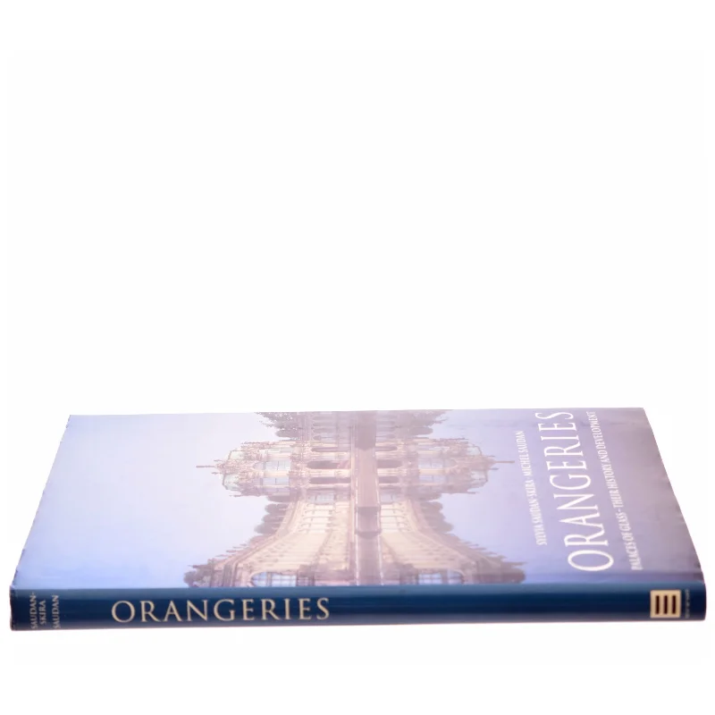 Orangeries af Sylvia Saudan-Skira, Michel Saudan (Bog)
