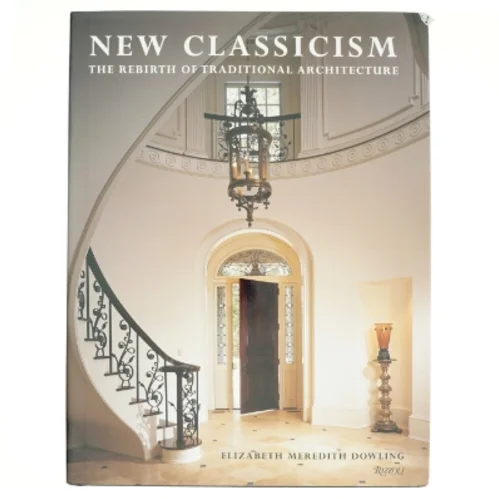 New Classicism af Elizabeth Meredith Dowling (Bog)