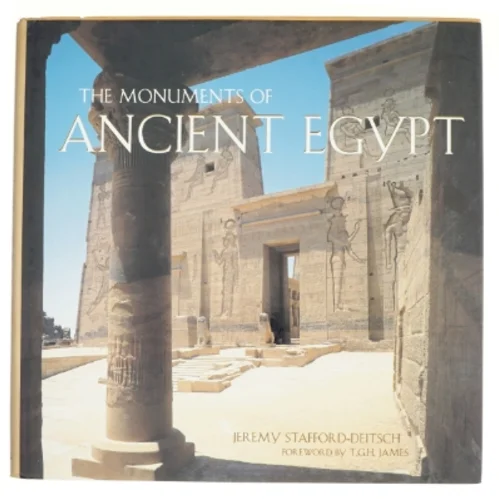 The Monuments of Ancient Egypt af Jeremy Stafford-Deitsch (Bog)