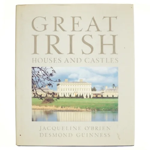 Great Irish Houses and Castles af Jacqueline Wittenoom O'Brien, Desmond Guinness (Bog)