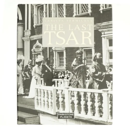 The Last Tsar af Larisa I͡Akovlevna Ermilova (Bog)