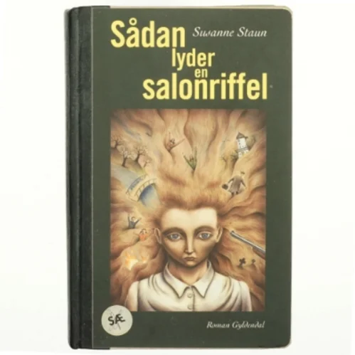Sådan lyder en salonriffel : roman af Susanne Staun (Bog)