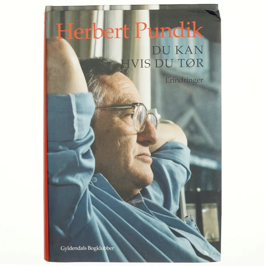 Du kan hvis du tør : erindringer af Herbert Pundik (Bog)