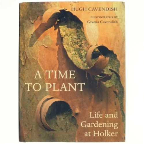 A Time to Plant af Hugh Cavendish (Bog)