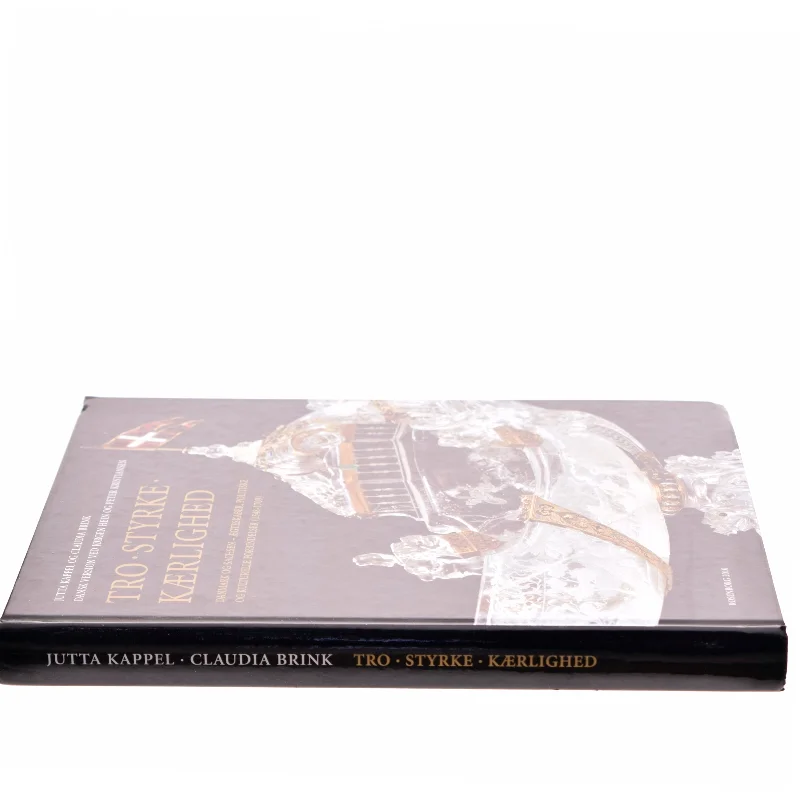 Tro, styrke, kærlighed af Ausstellung Mit Fortuna übers Meer. Sachsen und Dänemark - Ehen und Allianzen im Spiegel der Kunst (1548 - 1709) 2009 - 2010, Dresden; København, Claudia Brink, Rosenborg Slot, Staatliche Kunstsammlungen. Dresden, Grünes Gewölbe. Dresden (Bog)