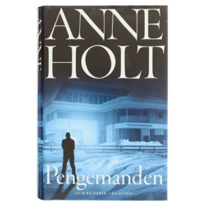 Pengemanden : kriminalroman af Anne Holt (f. 1958-11-16) (Bog)