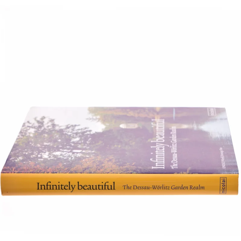 Infinitely Beautiful af Kulturstiftung DessauWörlitz (Bog)
