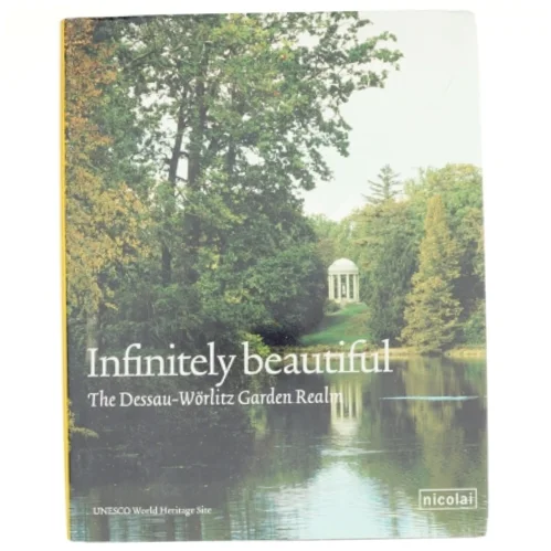 Infinitely Beautiful af Kulturstiftung DessauWörlitz (Bog)