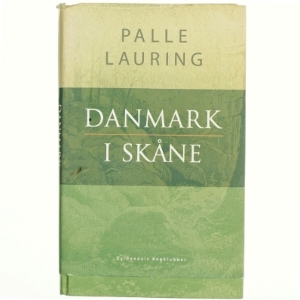 Danmark i Skåne af Palle Lauring (Bog)