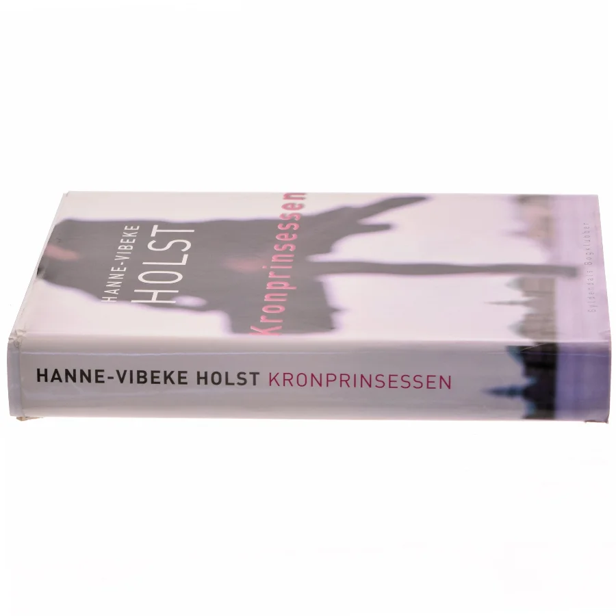 Kronprinsessen : roman af Hanne-Vibeke Holst (Bog)